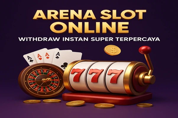 Ilustrasi 3D Arena Slot Online dengan mesin slot, kartu as, roulette, dan koin emas, menampilkan konsep withdraw instan super terpercaya.